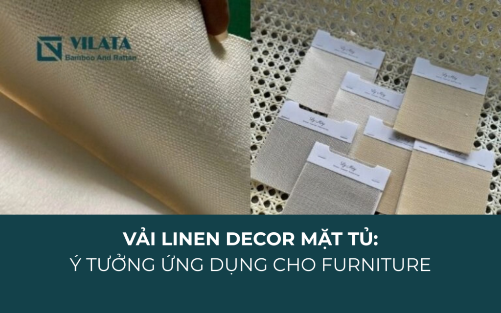 Vải Linen decor mặt tủ: Ý tưởng ứng dụng cho Furniture