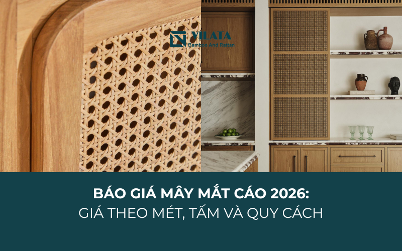 Báo Giá Mây Mắt Cáo 2026: Giá Theo Mét, Tấm Và Quy Cách
