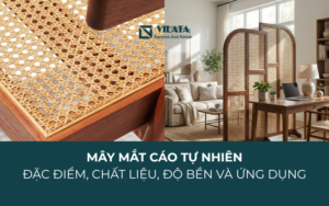 Mây Mắt Cáo Tự Nhiên Đặc Điểm, Chất Liệu, Độ Bền Và Ứng Dụng